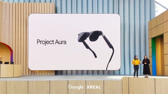 谷歌与Xreal联合推出Aura AR眼镜 对标Meta的Orion计划